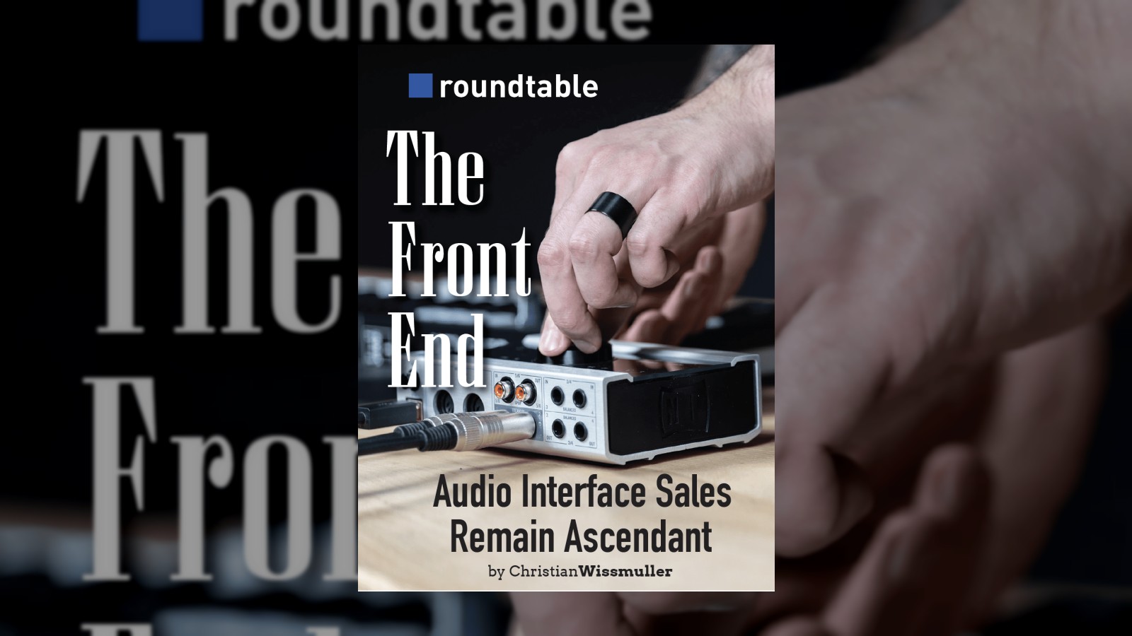 The Front End - Audio Interface Sales Remain Ascendant