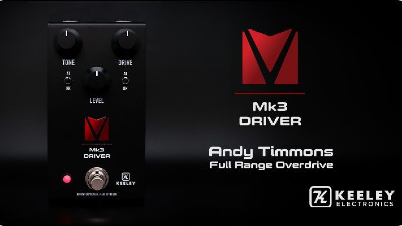 Keeley Electronics launches Mk3 Driver - Andy Timmons Full Range Overdrive