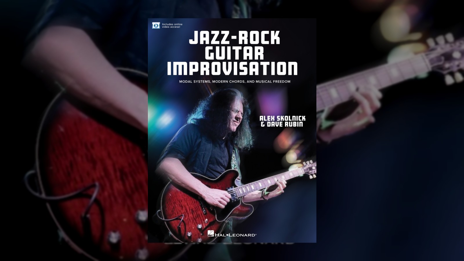 Hal Leonard Releases Jazz-Rock Guitar Improvisation ﻿by Alex Skolnick & Dave Rubin